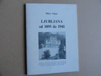 MILAN VALANT, LJUBLJANA OD 1895 DO 1941