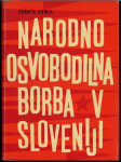 Narodnoosvobodilna borba v Sloveniji : 1941-1945 / Franta Komel