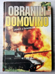 OBRANILI DOMOVINO Janez J. Švajncer