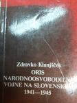 Oris narodnoosvobodilne vojne na Slovenskem / Zdravko Klanjšček