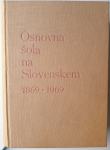 OSNOVNA ŠOLA NA SLOVENSKEM 1869 - 1969