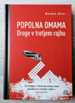 POPOLNA OMAMA : DROGE V TRETJEM RAJHU Norman Ohler