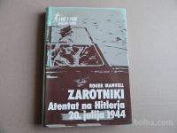 ROGER MANVELL, ZAROTNIKI, ATENTAT NA HITLERJA