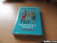 SLOVENSKA VOJSKA 1918-1919 J. J. ŠVAJNCER PREŠERNOVA DRUŽBA 1990