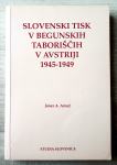 SLOVENSKI TISK V BEGUNSKIH TABORIŠČIH V AVSTRIJI 1945 - 1949 Arnež