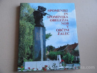 SPOMENIKI IN SPOMINSKA OBELEŽJA NOB V OBČINI ŽALEC