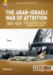 The Arab-Israeli War of Attrition, 1963-1973 Volume 1