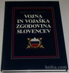 VOJNA IN VOJAŠKA ZGODOVINA SLOVENCEV – Janez J. Švajncer