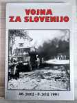 VOJNA ZA SLOVENIJO 26. JUNIJ - 8. JULIJ 1991