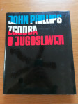 ZGODBA O JUGOSLAVIJI,  John Phillips