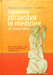 ZGODOVINA ZDRAVSTVA IN MEDICINE NA SLOVENSKEM, Zvonka Zupanič Slavec