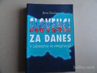 ZORA TAVČAR, SLOVENCI ZA DANES, V ZDOMSTVU IN EMIGRACIJI