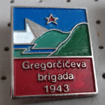 Značka Gregorčičeva brigada 1943 NOB
