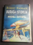 BUDOCA ISTORIJA HAJNLAJN KNJIGA 4 V SRBSKEM JEZIKU LETO 1982 CENA 7 EU