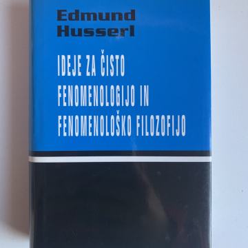 Edmund Husserl: Ideje za čisto fenomenologijo in fenomenološko filozof