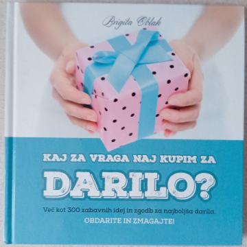 B. Oblak KAJ za vraga naj kupim za darilo