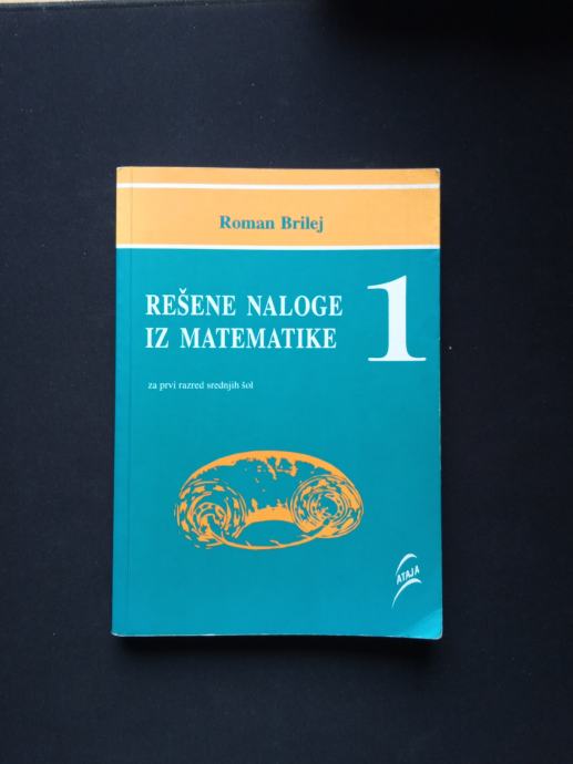 Roman Brilej - Rešene Naloge Iz Matematike 1, 2, 3 In 4