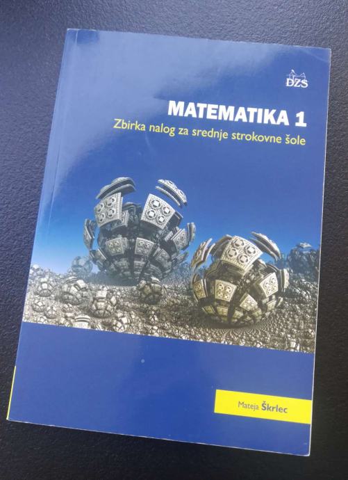 Učbenik Matematika 1 Zbirka nalog za srednje strokovne šole