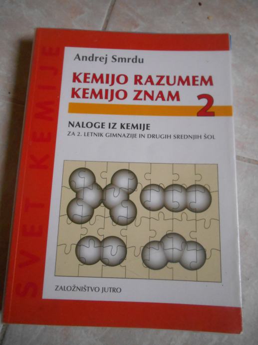 Smrdu, A.: Kemijo razumem, kemijo znam 2/Naloge iz kemije za 2. letnik