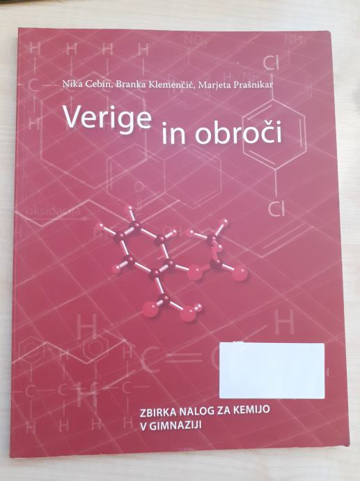 VERIGE IN OBROČI: Zbirka nalog za kemijo v gimnaziji