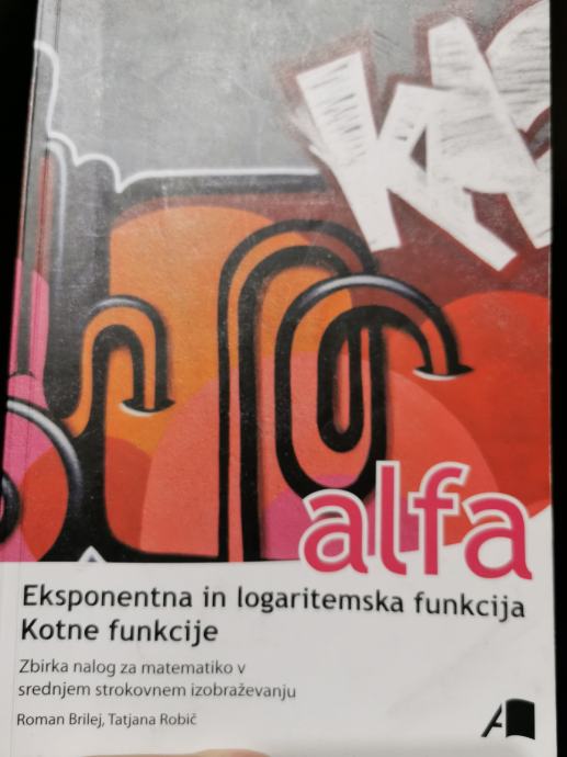 Alfa - Eksponentna in logaritemska funkcija, kotne funkcije