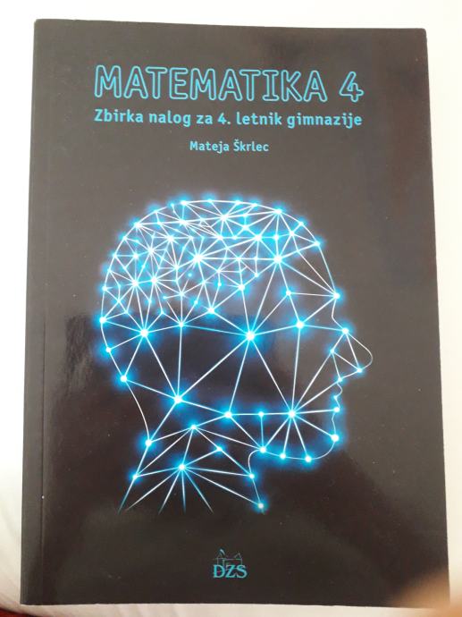 Matematika 4, zbirka nalog za 4. letnik gimnazije