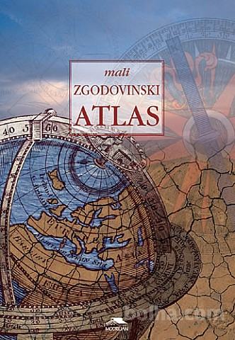 MALI ZGODOVINSKI ATLAS, zgodovinski atlas od 6. do 9. razred