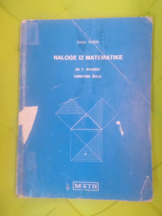 učbenik Naloge iz Matematike za 7. razred osnovne šole , Vanja Volker