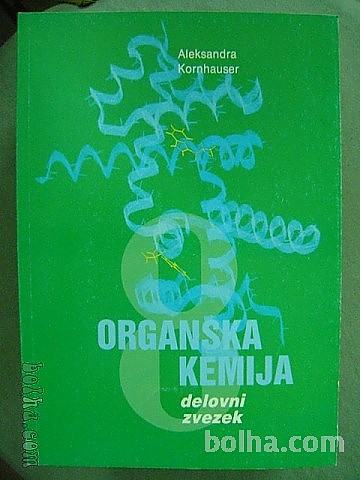 ORGANSKA KEMIJA - 8 DELOVNI ZVEZEK