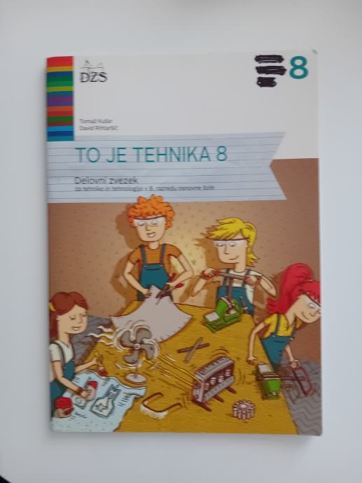 To je tehnika 8, delovni zvezek za tehniko in tehnologijo v 8. razredu