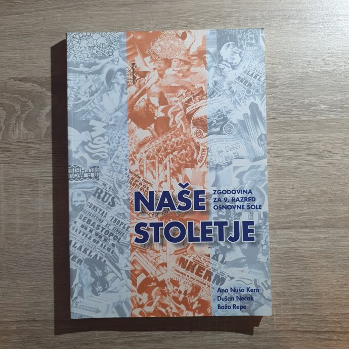 Naše stoletje: Zgodovina za 9. razred OŠ.