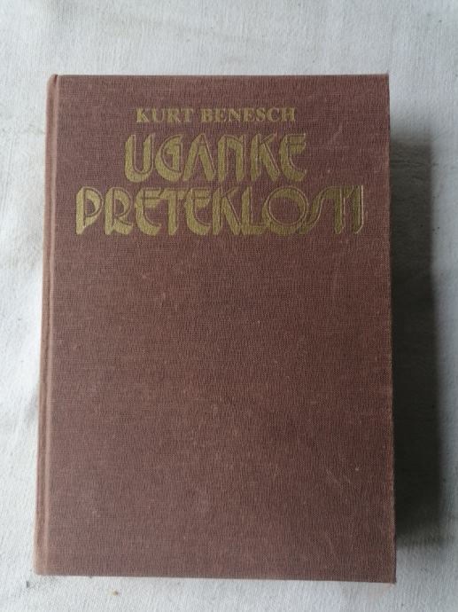 UGANKE PRETEKLOSTI - Kurt Benesch