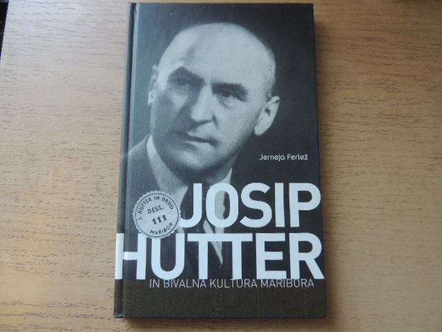 JOSIP HUTTER IN BIVALNA KULTURA MARIBORA J. FERLEŽ UMETNIŠKI KABINET