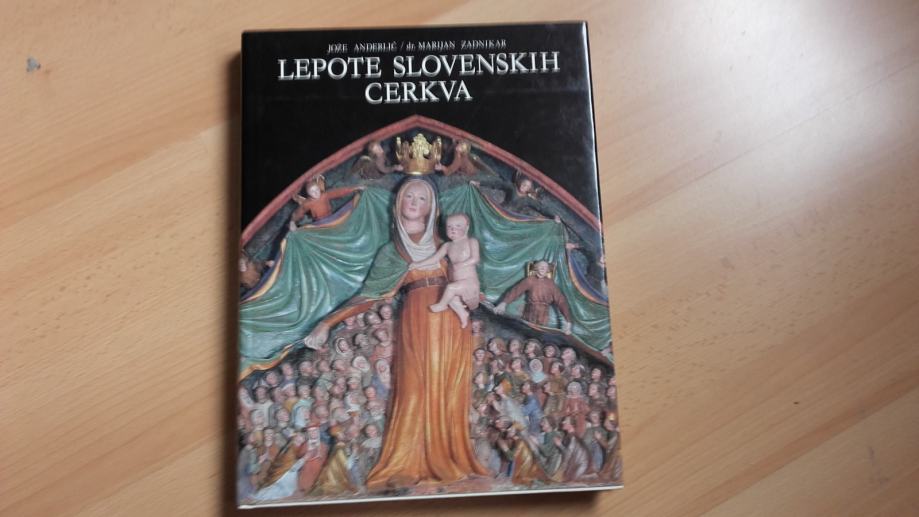 Jože Anderlič/dr.Marijan Zadnikar:Lepote slovenskih cerkva