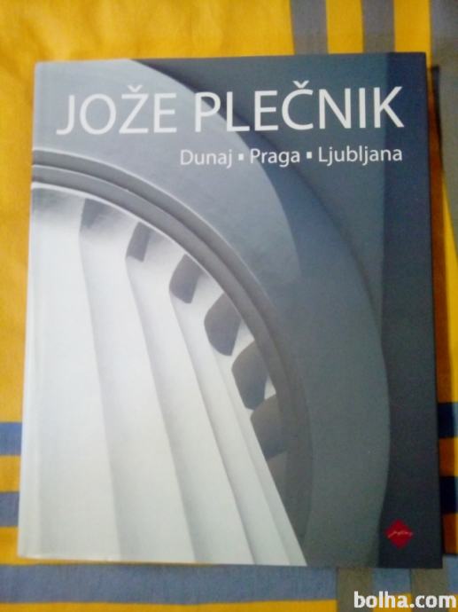 Jože Plečnik : Dunaj, Praga, Ljubljana (Andrej Hrausky, Janez Koželj)