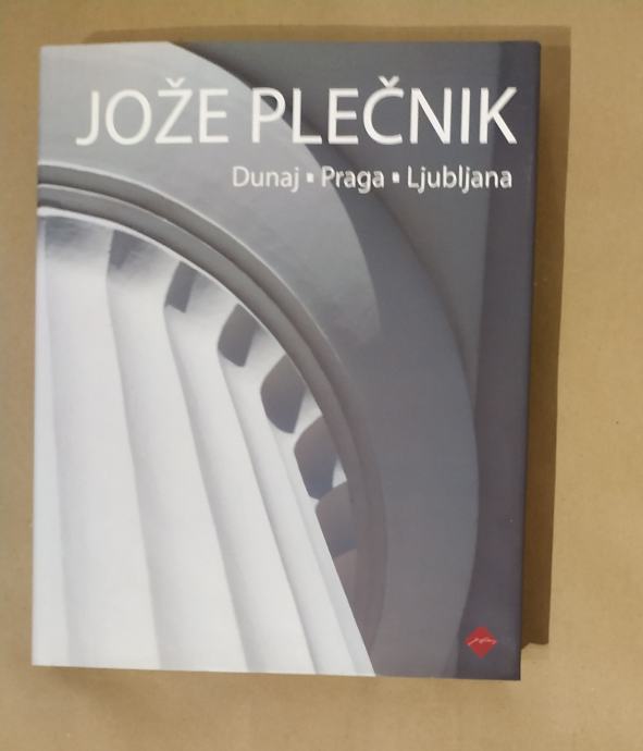 JOŽE PLEČNIK, DUNAJ, PRAGA, LJUBLJANA