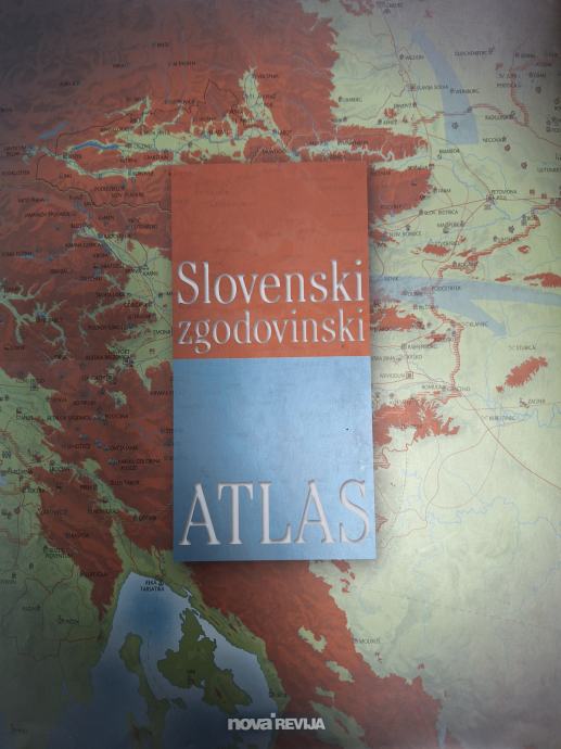 SLOVENSKI ZGODOVINSKI ATLAS NOVA REVIJA