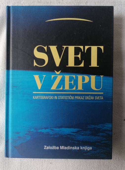 SVET V ŽEPU - kartografski in statistični prikaz držav sveta