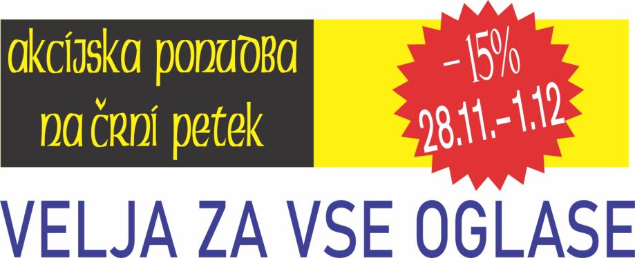 15% popust na vse oglase – ČRNI PETEK 28.11. - 1.12.2024