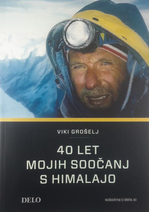 40 LET MOJIH SOOČANJ S HIMALAJO, Viki Grošelj (podpis avtorja)