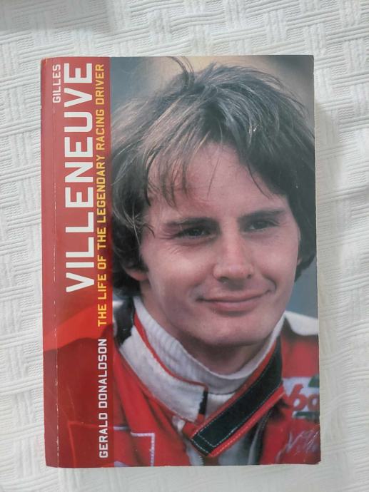 Biografija dirkača F1 Gilles Villeneuve (Gerald Donaldson, Angleščina)