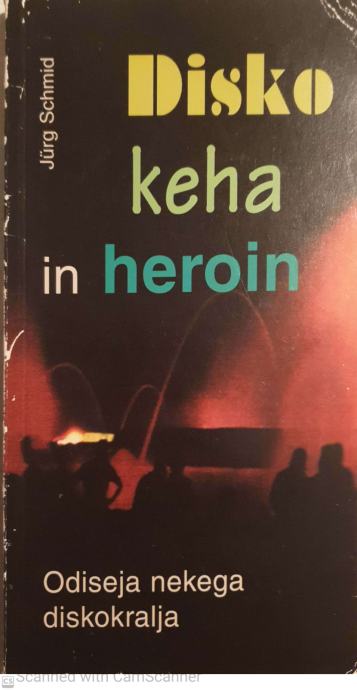 DISKO, KEHA IN HEROIN - Jürg Schmid