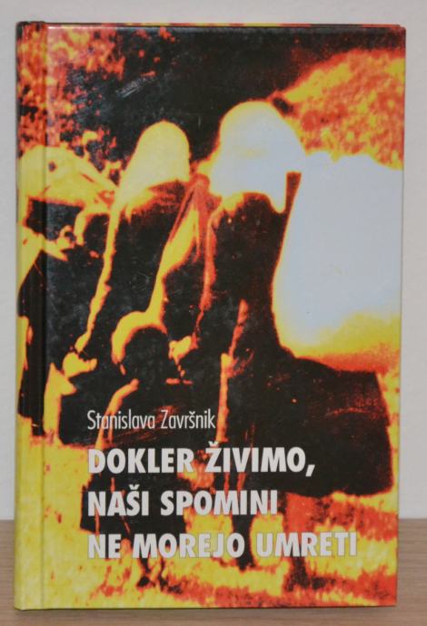 Dokler živimo, naši spomini ne morejo umreti