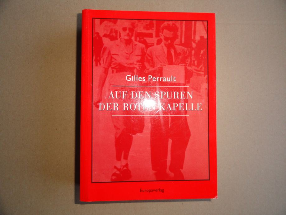 GILLES PERRAULT, AUF DEN SPUREN DER ROTEN KAPELLE