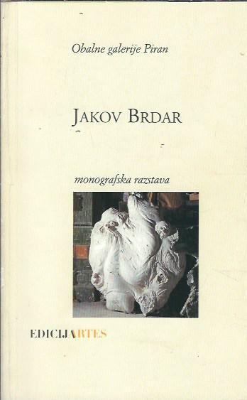 Jakov Brdar : monografija / Andrej Medved