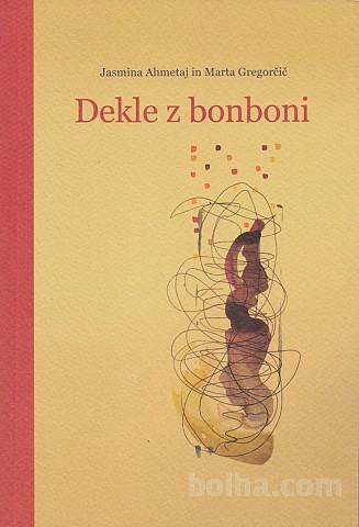 Jasmina Ahmetaj in Marta Gregorčič: DEKLE Z BONBONI