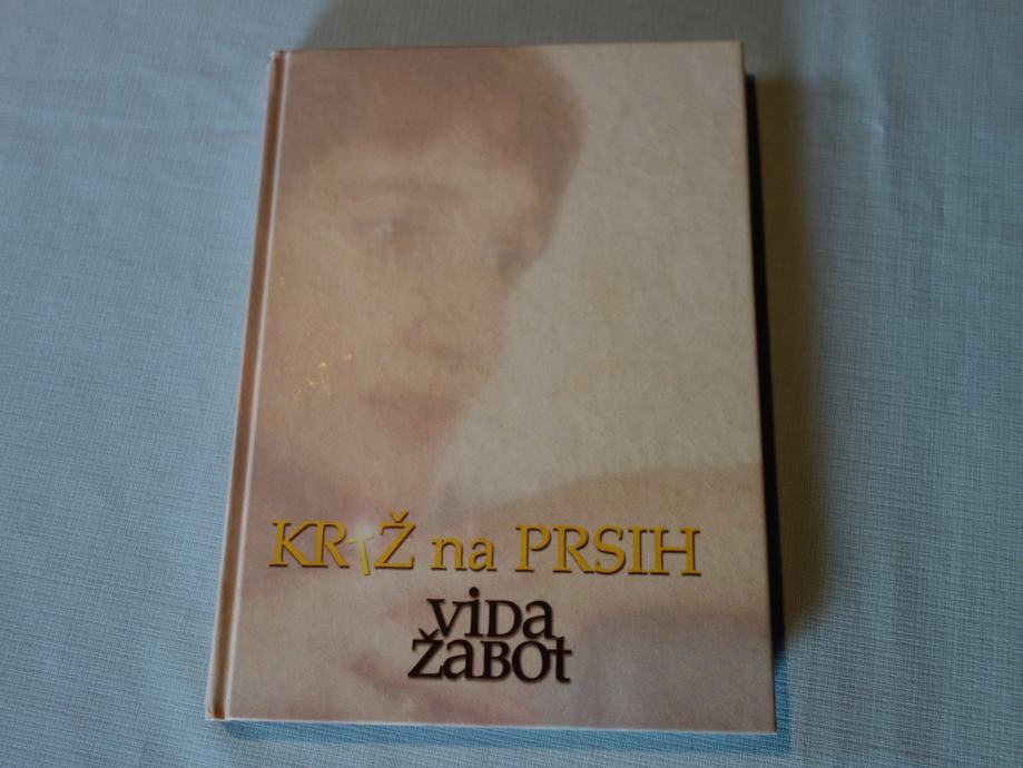 KRIŽ NA PRSIH -Vida Žabot