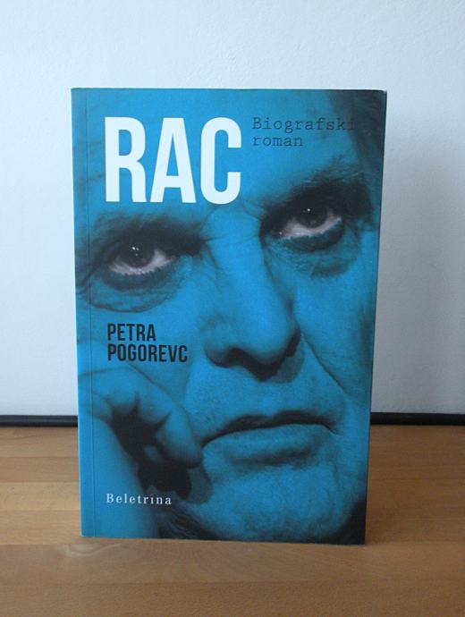 Rac: biografski roman o življenju Radka Poliča - Petra Pogorevc