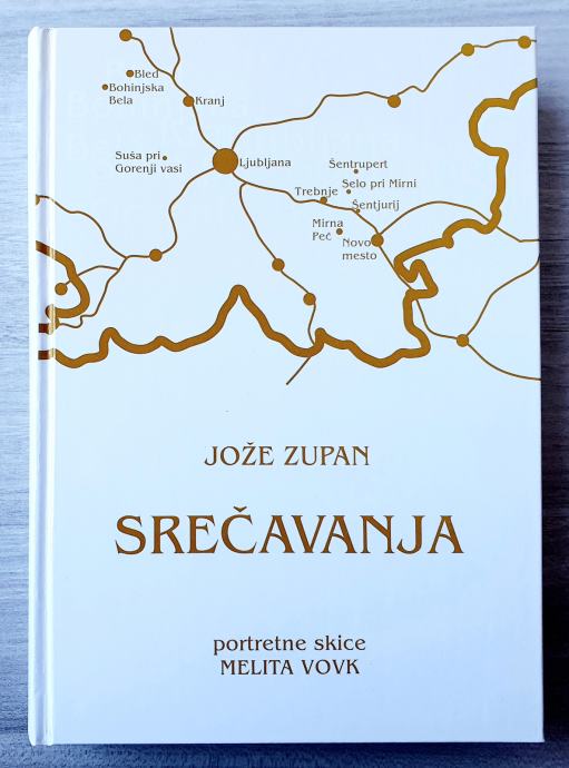 SREČAVANJA Jože Zupan