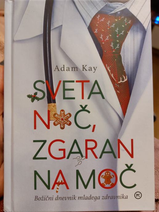 Sveta noč, zgaran na moč. Adam Kay NOVA